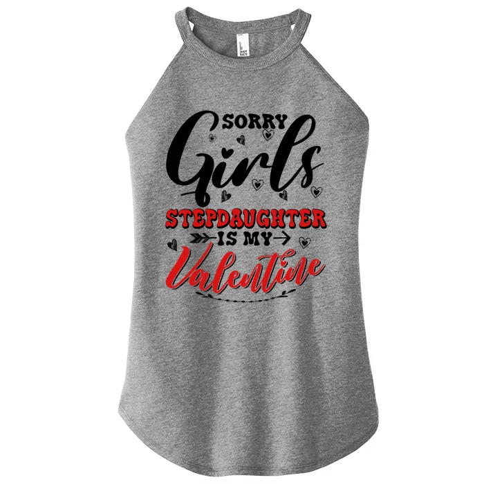 Sorry Stepdaughter Is My Valentines Day Gift Women’s Perfect Tri Rocker Tank