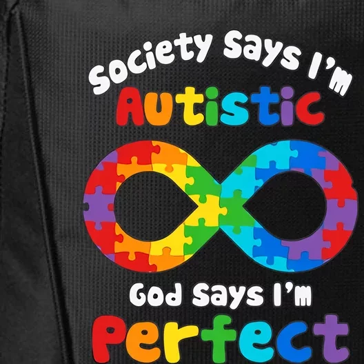 Society Say I'm Autistic God Say I'm Perfect Autism Awareness City Backpack