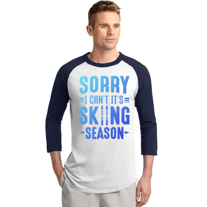 Skiier Sorry I Cant It Is Skiing Season Winter Ski Gift Baseball Sleeve Shirt