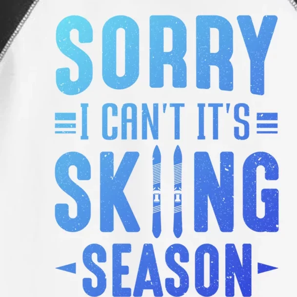 Skiier Sorry I Cant It Is Skiing Season Winter Ski Gift Toddler Fine Jersey T-Shirt