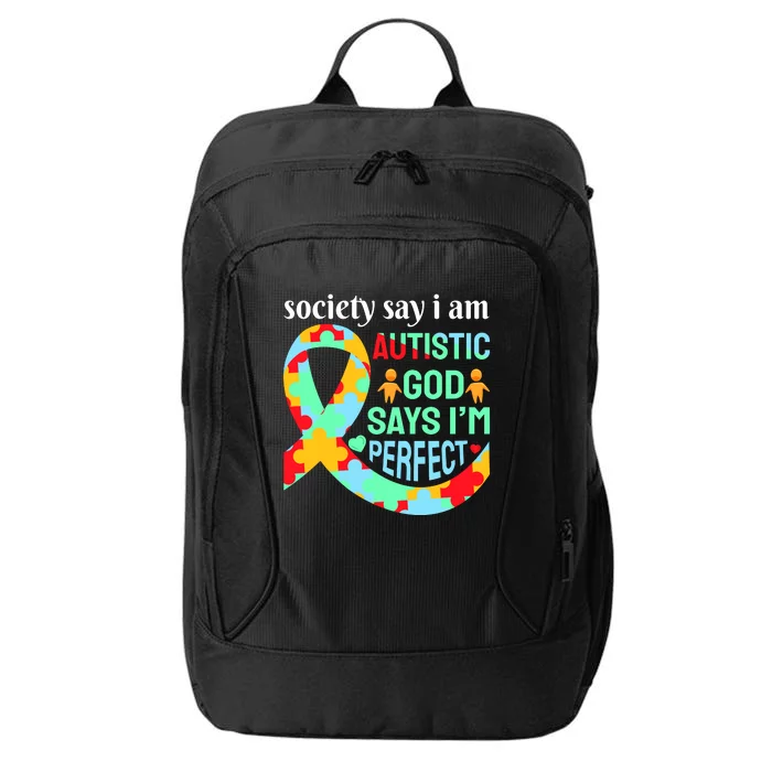 Society Say I Am Autistic God Says I'm Perfect Autism Awareness City Backpack