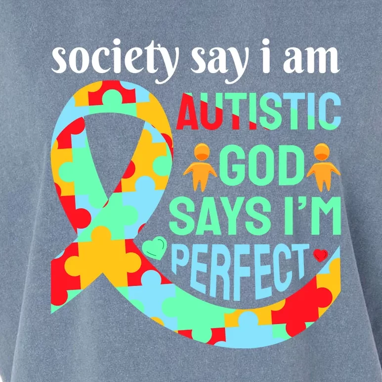 Society Say I Am Autistic God Says I'm Perfect Autism Awareness Garment-Dyed Women's Muscle Tee