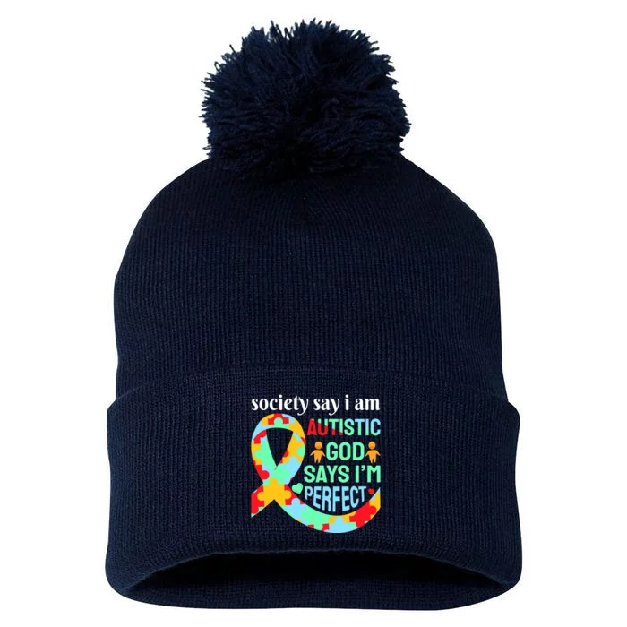 Society Say I Am Autistic God Says I'm Perfect Autism Awareness Pom Pom 12in Knit Beanie