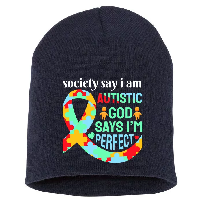 Society Say I Am Autistic God Says I'm Perfect Autism Awareness Short Acrylic Beanie