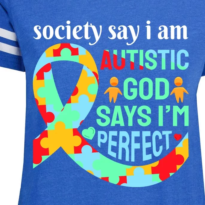 Society Say I Am Autistic God Says I'm Perfect Autism Awareness Enza Ladies Jersey Football T-Shirt