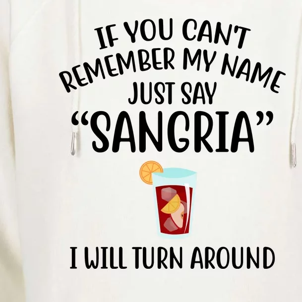 Say Sangria I Will Turn Around Funny Wine Lover Womens Funnel Neck Pullover Hood