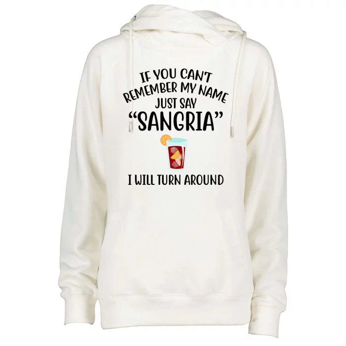 Say Sangria I Will Turn Around Funny Wine Lover Womens Funnel Neck Pullover Hood