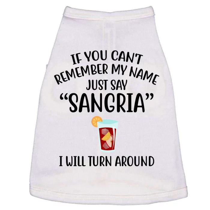 Say Sangria I Will Turn Around Funny Wine Lover Doggie Tank