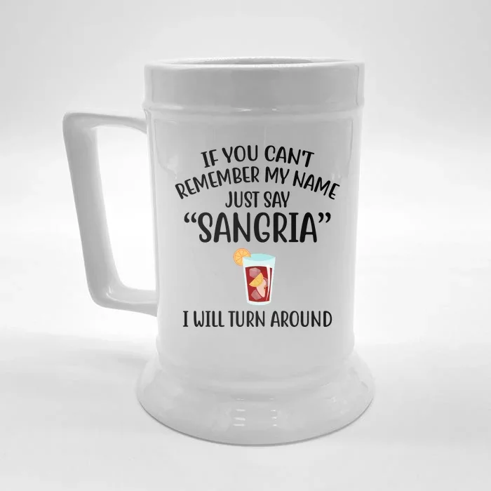 Say Sangria I Will Turn Around Funny Wine Lover Front & Back Beer Stein