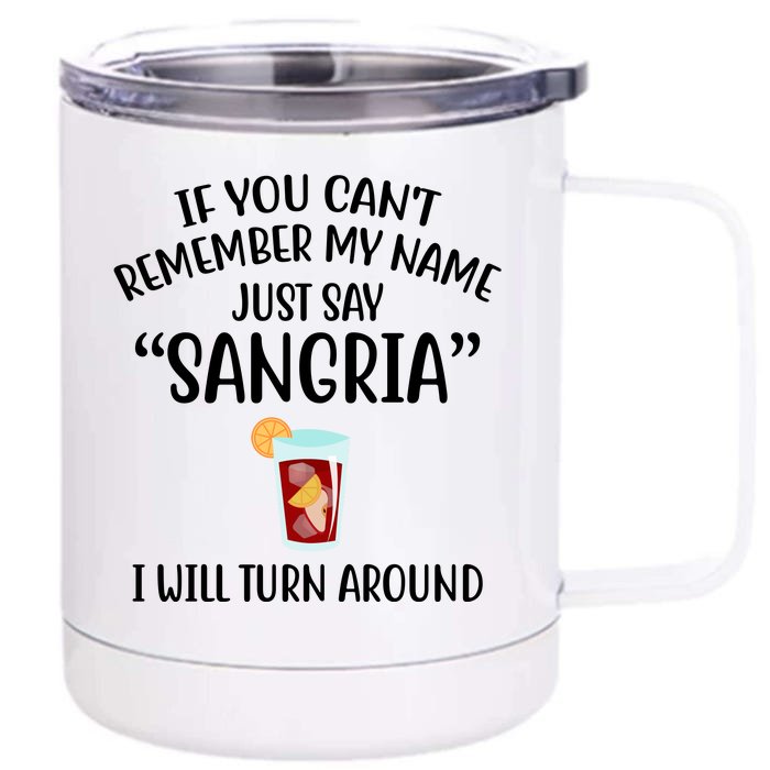 Say Sangria I Will Turn Around Funny Wine Lover Front & Back 12oz Stainless Steel Tumbler Cup