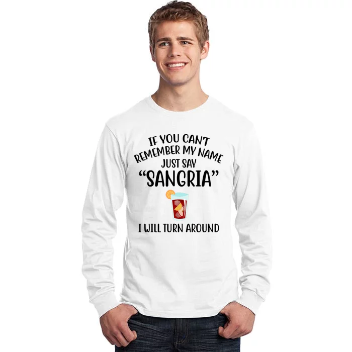 Say Sangria I Will Turn Around Funny Wine Lover Tall Long Sleeve T-Shirt