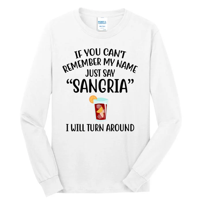 Say Sangria I Will Turn Around Funny Wine Lover Tall Long Sleeve T-Shirt