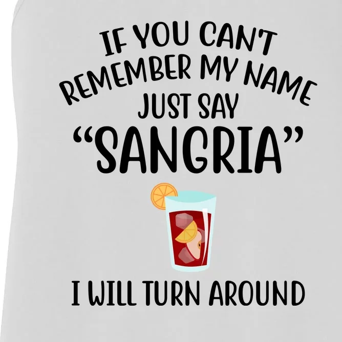 Say Sangria I Will Turn Around Funny Wine Lover Women's Racerback Tank