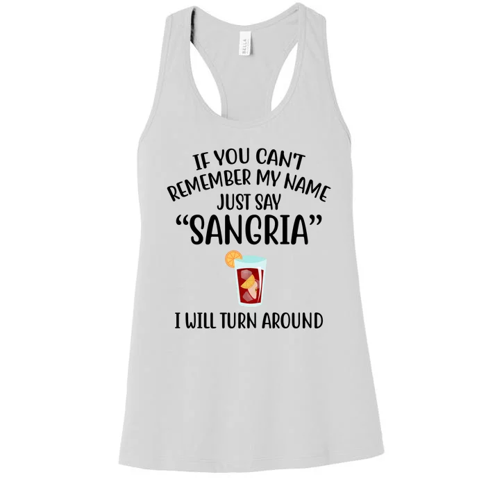 Say Sangria I Will Turn Around Funny Wine Lover Women's Racerback Tank