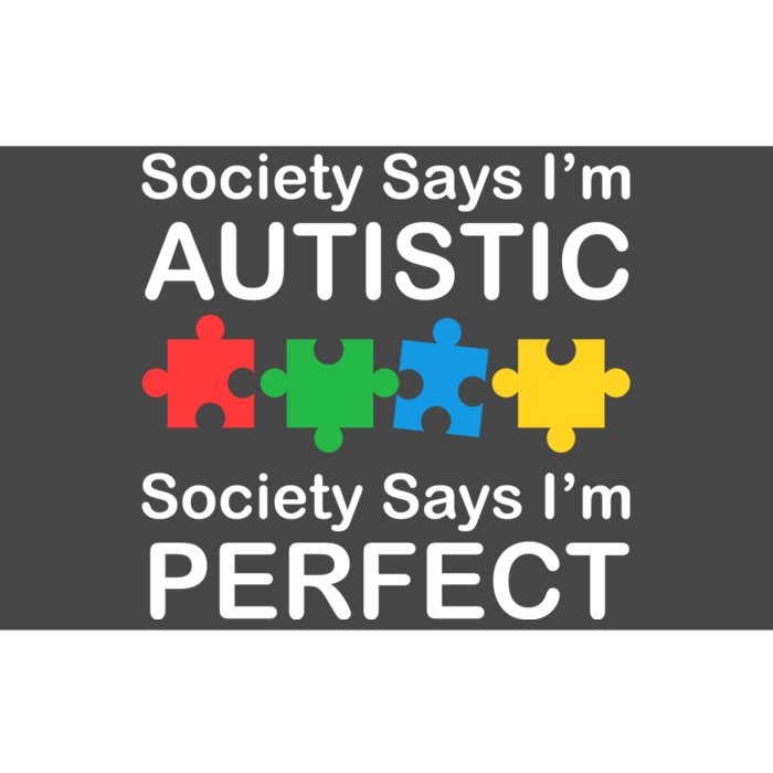 Society Says Im Autistic God Says Im Perfect Bumper Sticker