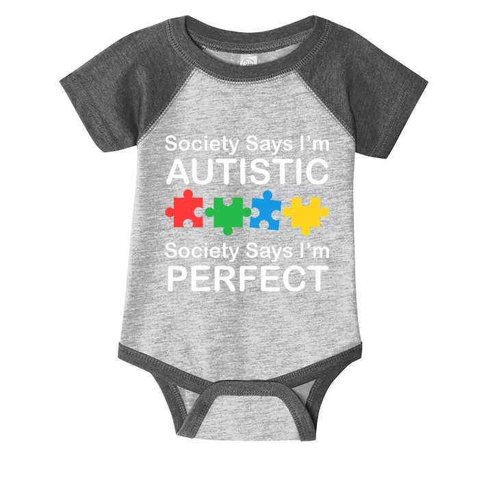 Society Says Im Autistic God Says Im Perfect Infant Baby Jersey Bodysuit