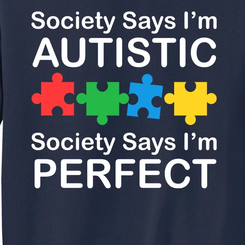 Society Says Im Autistic God Says Im Perfect Sweatshirt