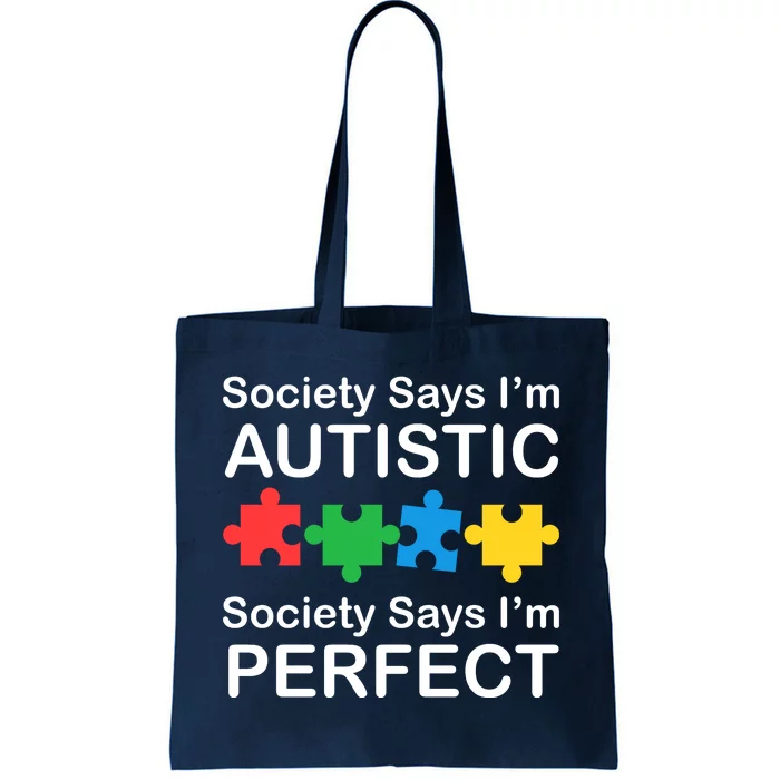 Society Says Im Autistic God Says Im Perfect Tote Bag