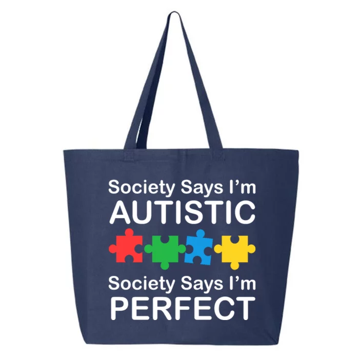 Society Says Im Autistic God Says Im Perfect 25L Jumbo Tote