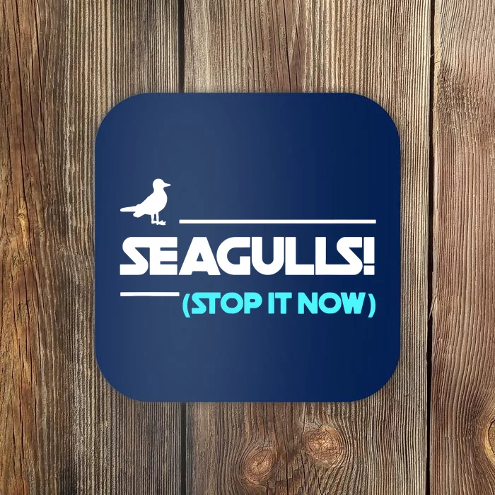 Seagulls Stop It Now Coaster