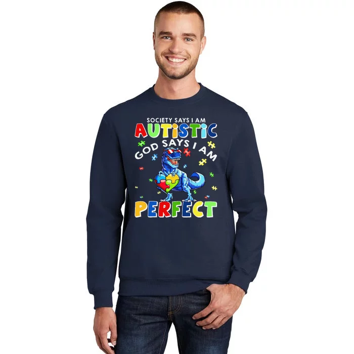 Society Says I'm Autistic God Says I'm Perfect Autism Funny Sweatshirt