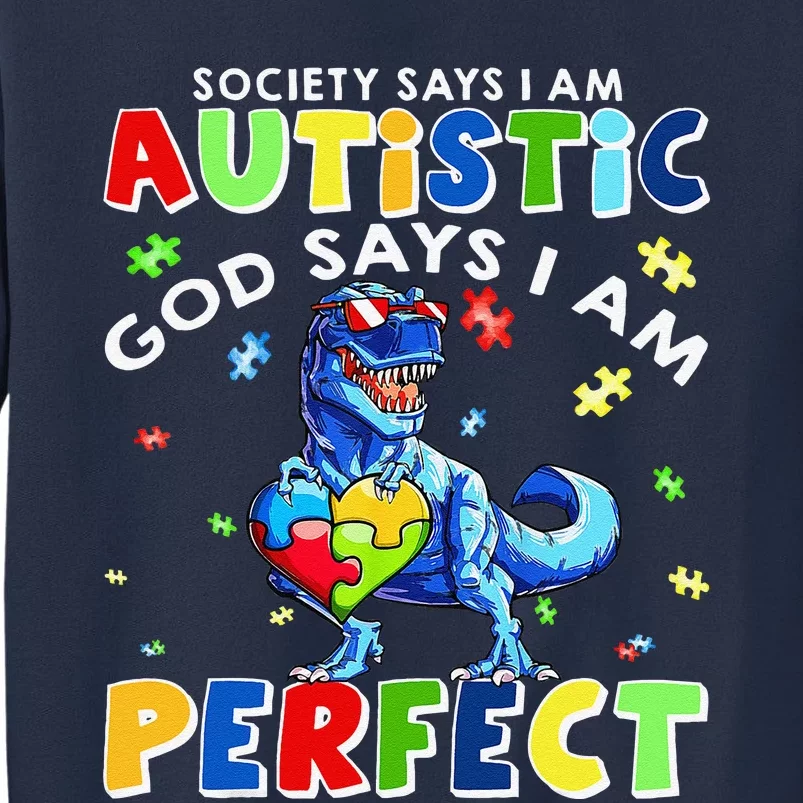 Society Says I'm Autistic God Says I'm Perfect Autism Funny Sweatshirt