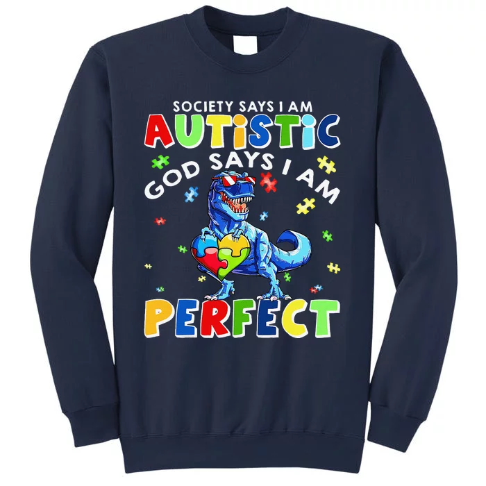 Society Says I'm Autistic God Says I'm Perfect Autism Funny Sweatshirt