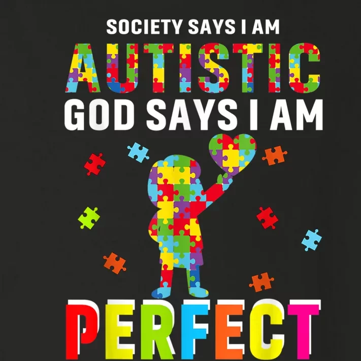 Society Says I'm Autistic God Says I'm Perfect Autism Gifts Toddler Long Sleeve Shirt