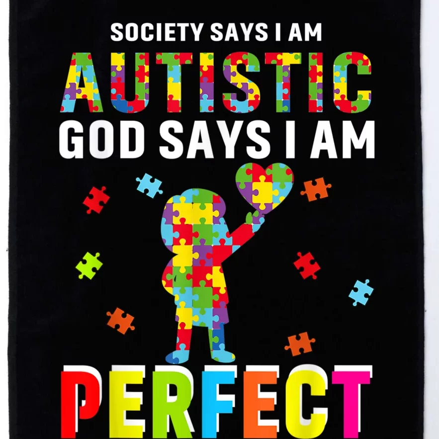 Society Says I'm Autistic God Says I'm Perfect Autism Gifts Platinum Collection Golf Towel