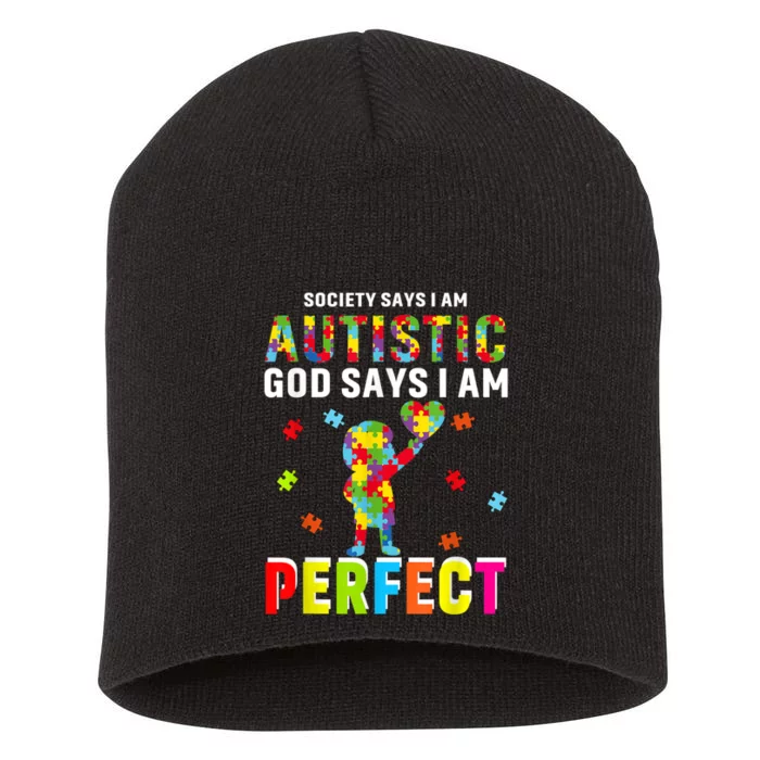 Society Says I'm Autistic God Says I'm Perfect Autism Gifts Short Acrylic Beanie