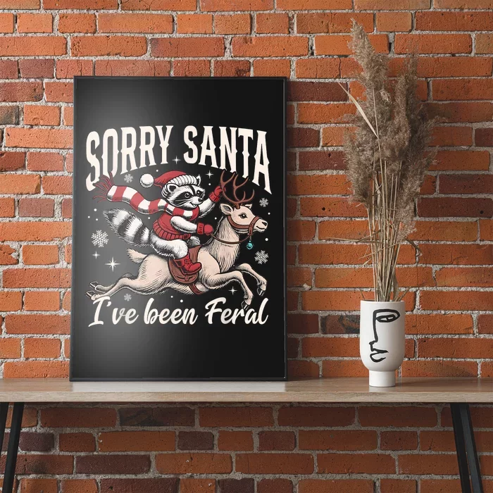 Sorry Santa IVe Been Feral Christmas Holiday Reccoon Meme Poster