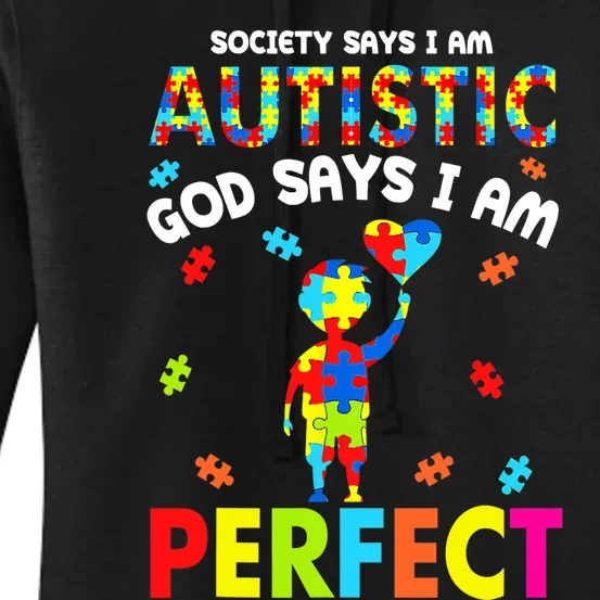 Society Says I'm Autistic God Says I'm Perfect Autism Funny Women's Pullover Hoodie