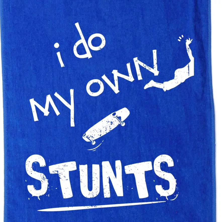 Skate Skateboarder I Do My Own Stunts Funny Skateboard Cute Gift Platinum Collection Golf Towel