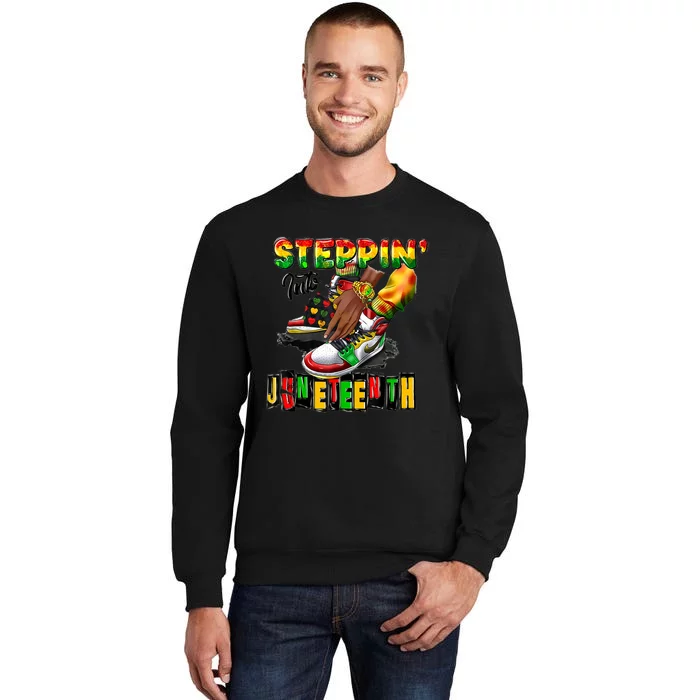 Shoes Steppin' Into Juneteenth Like My Ancestors Tall Sweatshirt