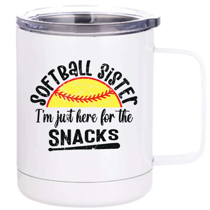 Softball Sister IM Just Here For The Snacks Funny Softball Front & Back 12oz Stainless Steel Tumbler Cup