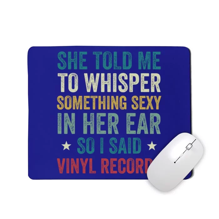 Something Sexy In Her Ear Vinyl Records Funny Lp Gift Mousepad