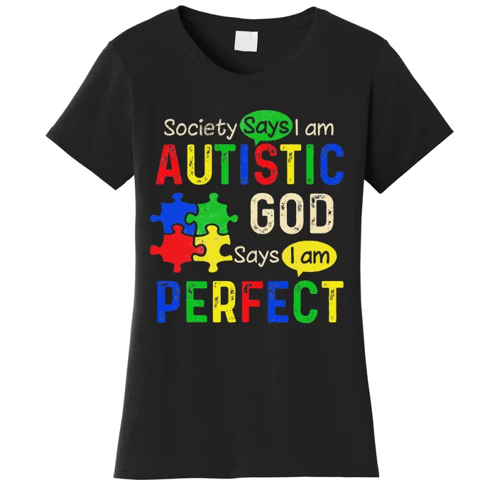 Society Says IM Autistic Autism Month Women's T-Shirt