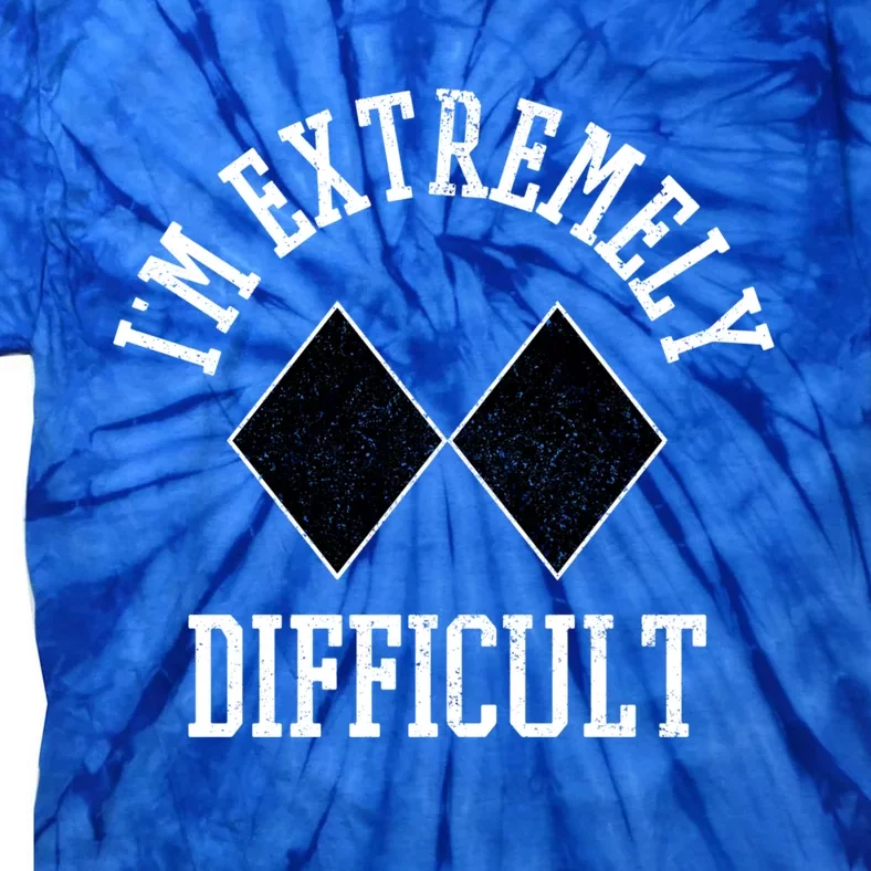 Ski Snowboard Im Extremely Difficult Diamond Sign Funny Meaningful Gift Tie-Dye T-Shirt