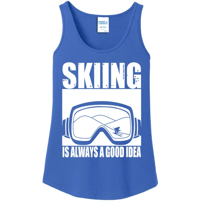 Skier Skiing Is Always A Good Idea Ski Gift Ladies Essential Tank