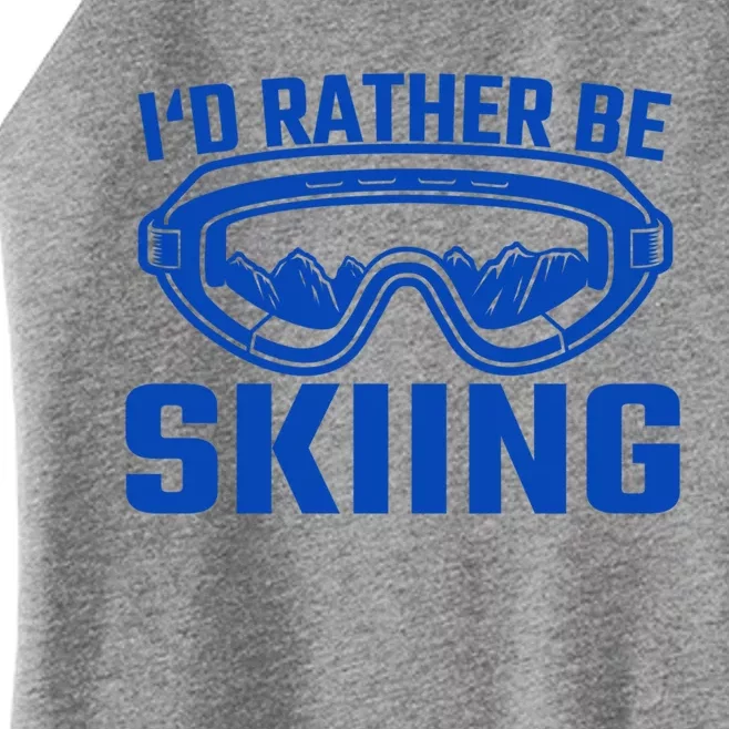 Skier Ski Id Rather Be Skiing Goggles Cute Gift Women’s Perfect Tri Rocker Tank