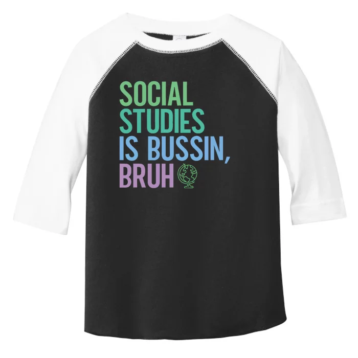 Social Studies Is Bussin Bruh Toddler Fine Jersey T-Shirt