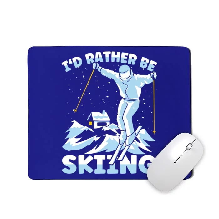 Skier Ski Id Rather Be Skiing Cute Gift Mousepad