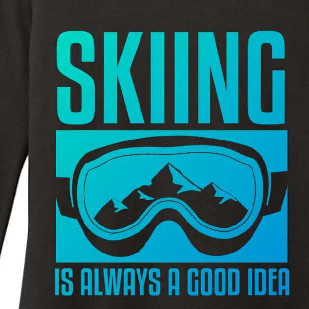 Skier Skiing Is Always A Good Idea Ski Gift Womens CVC Long Sleeve Shirt