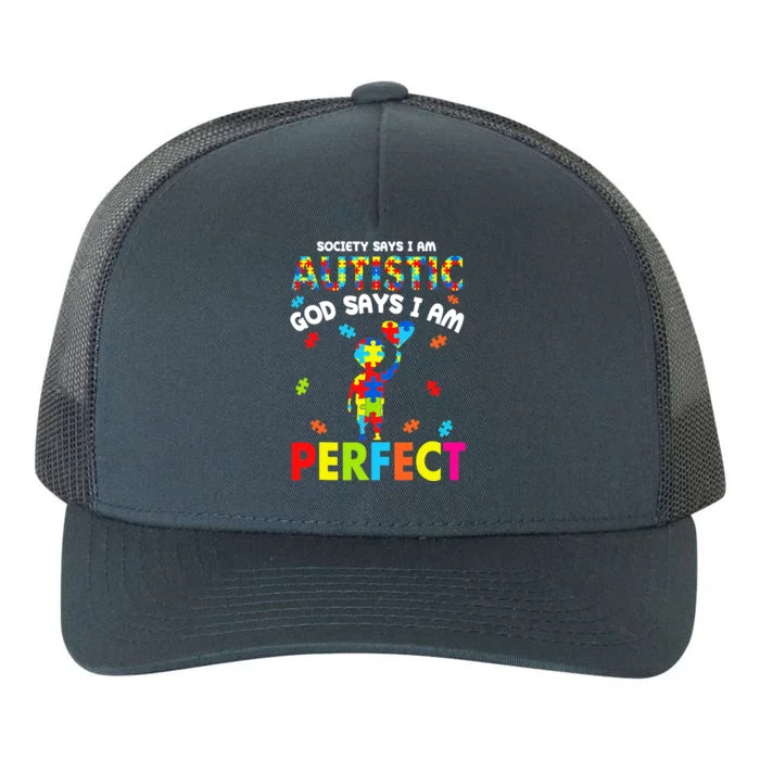 Society Says I'm Autistic God Says I'm Perfect Autism Yupoong Adult 5-Panel Trucker Hat