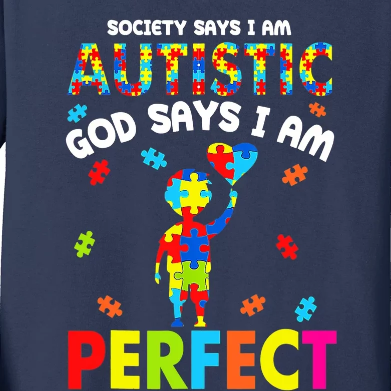 Society Says I'm Autistic God Says I'm Perfect Autism Kids Long Sleeve Shirt