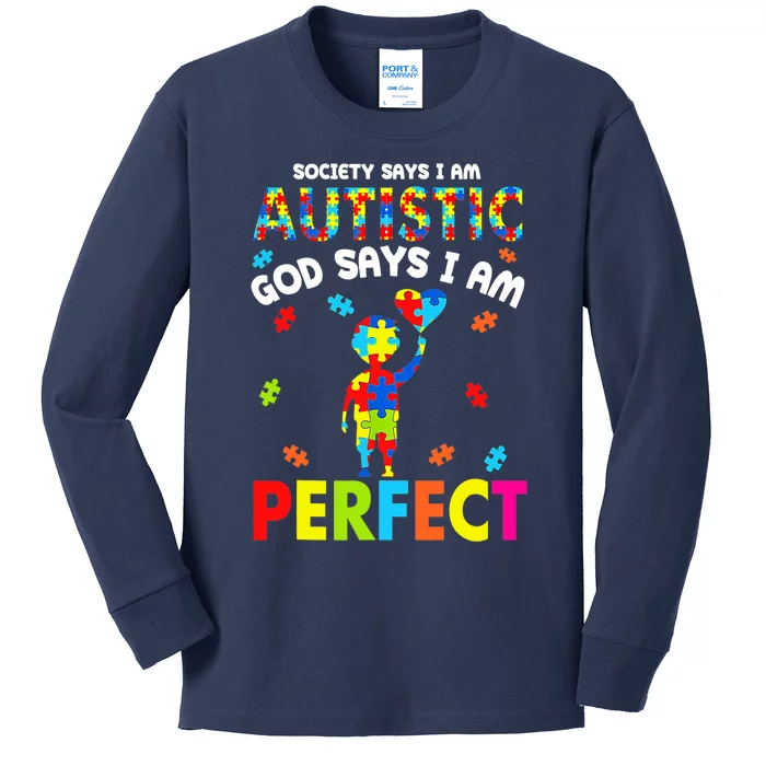 Society Says I'm Autistic God Says I'm Perfect Autism Kids Long Sleeve Shirt