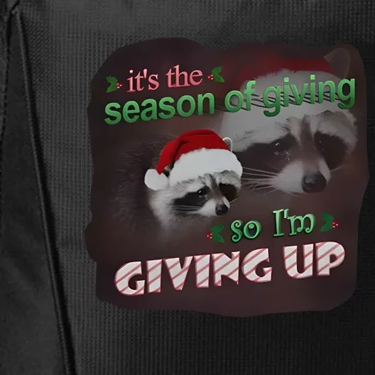 Snazzy Seagull ItS The Season Of Giving So IM Giving Up Christmas Raccoon City Backpack