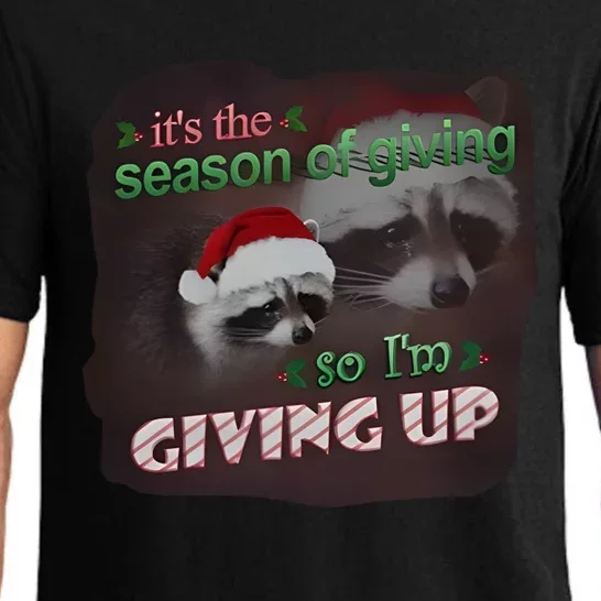 Snazzy Seagull ItS The Season Of Giving So IM Giving Up Christmas Raccoon Pajama Set