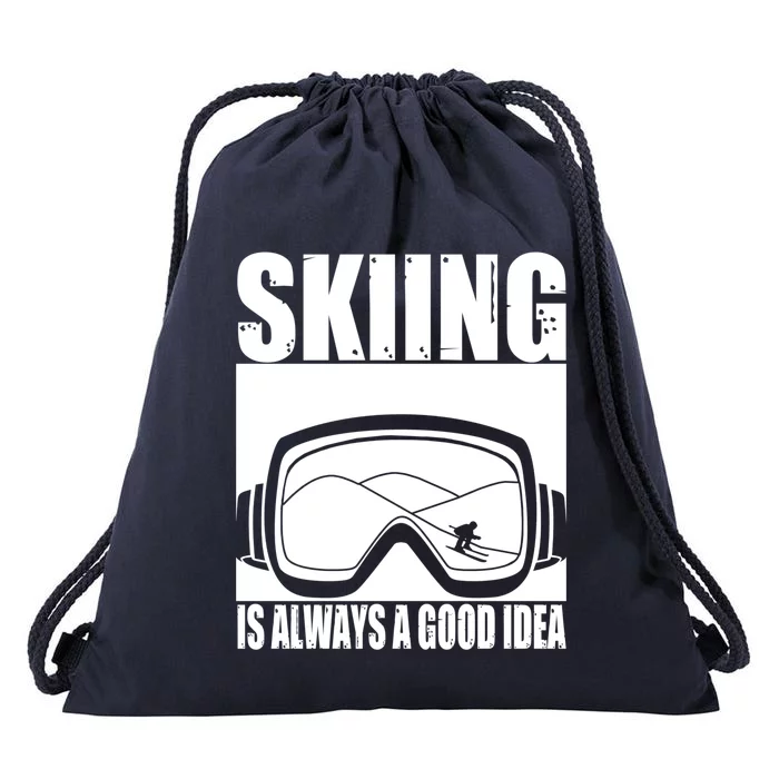 Skier Skiing Is Always A Good Idea Ski Gift Drawstring Bag