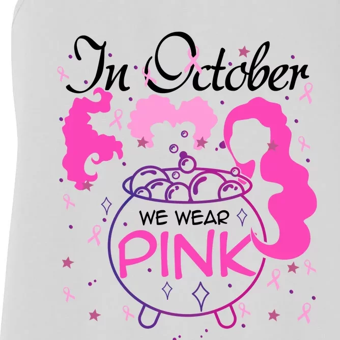 Sanderson Sisters In October We Wear Breast Cancer Awareness Witch Women's Racerback Tank